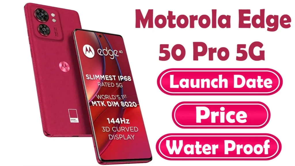 Motorola Edge 50 Pro 5G Launch Date