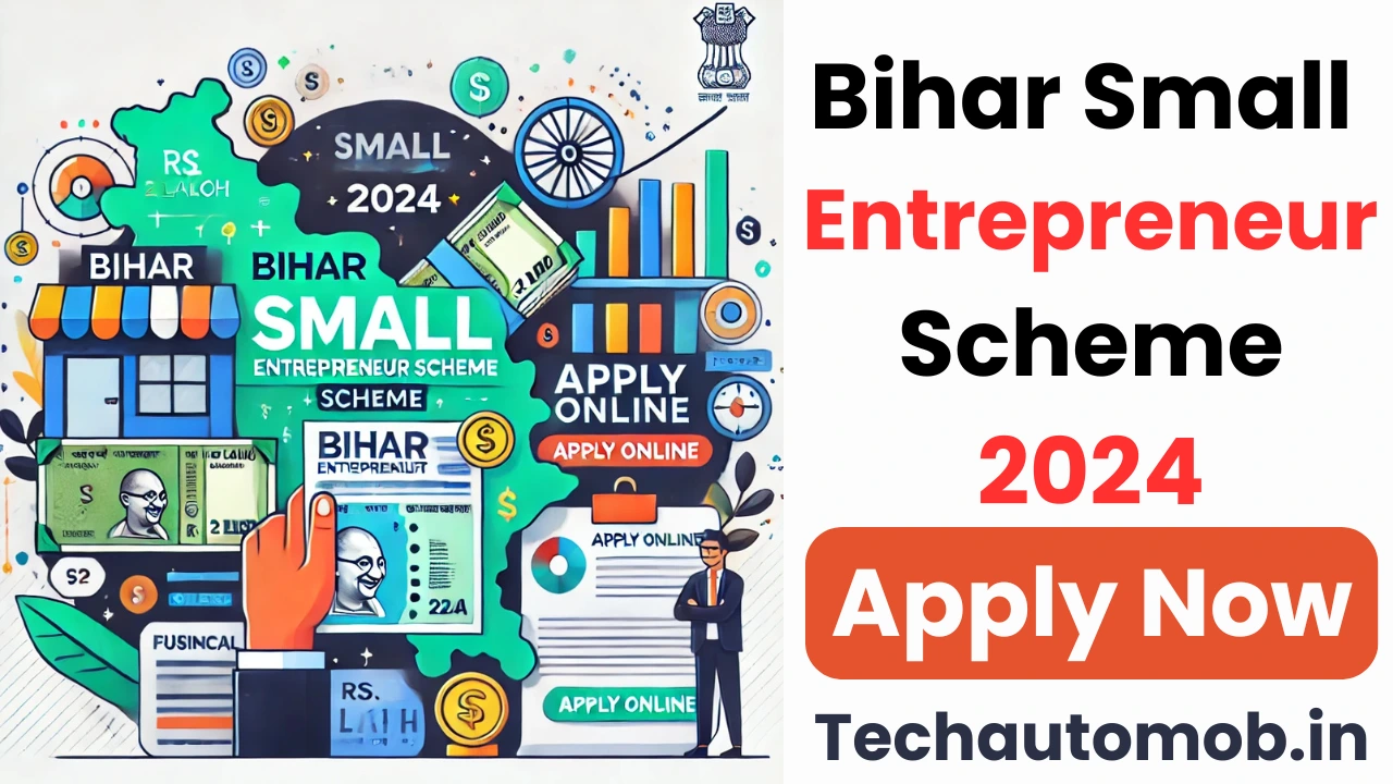 Bihar Small Entrepreneur Scheme 2024 Apply Online to Get Rs. 2 Lakh