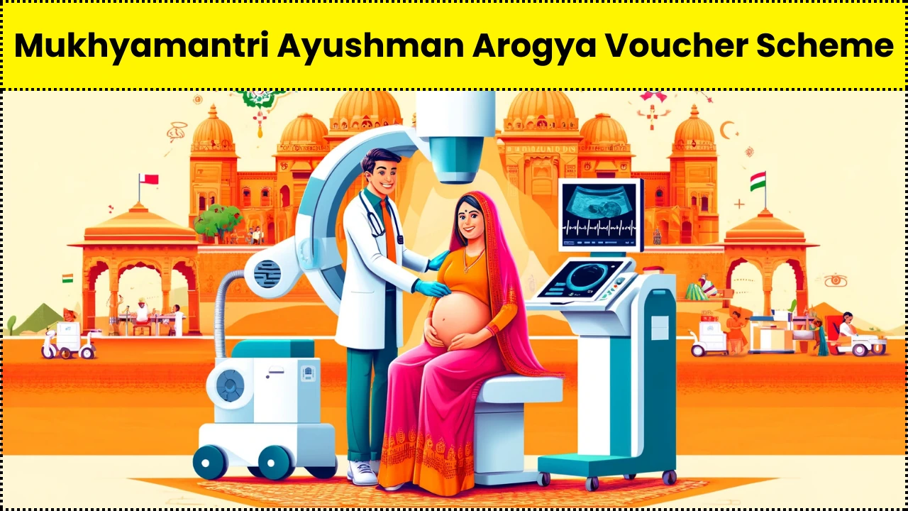 Mukhyamantri Ayushman Arogya Voucher Scheme 2024 Ensuring Better Health for Mothers and Children